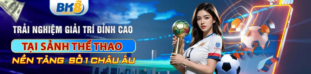 TRANG CHỦ 22 Bk8 Nhà Cái Đa Dạng Cổng Game Hấp Dẫn