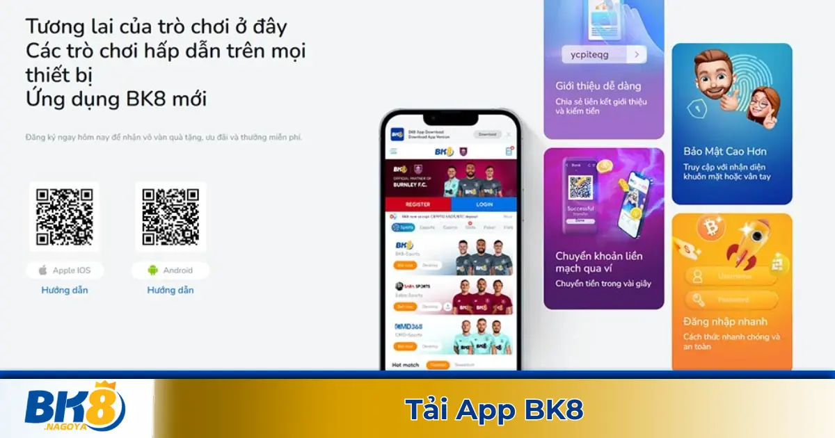 Hướng Dẫn Tải App BK8 Mới Nhất 2025 – Link Chuẩn 100% 3 Hướng Dẫn Cài Đặt Ứng Dụng BK8 Trên Android & iOS