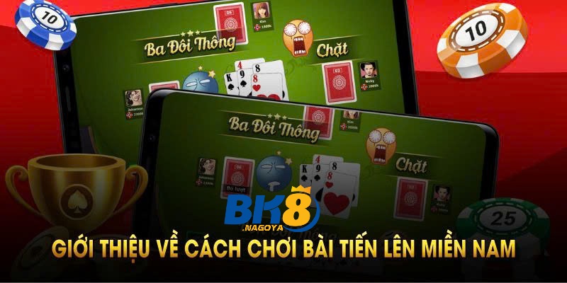 Chia Sẻ 3 Kinh Nghiệm Chơi Bài Tiến Lên Miền Nam Từ Các Cao Thủ 2 Bài Tiến Lên Miền Nam là gì?